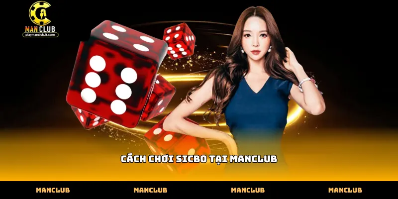 Cách chơi sicbo tại Manclub qua việc theo dõi kết quả xí ngầu