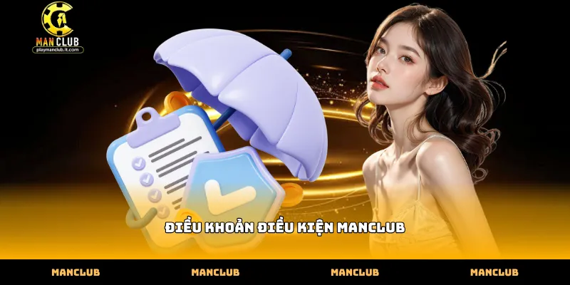 Nội dung điều khoản điều kiện manclub về quy tắc tài khoản